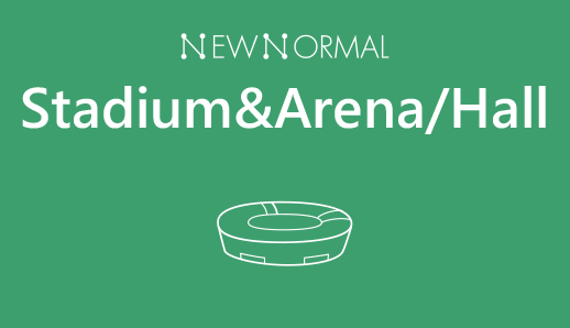 NEW NORMAL Stadium&Arena /Hall