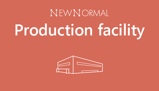 NEW NORMAL Production facility